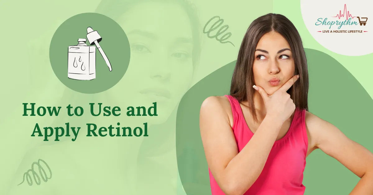 How to Apply Retinol for Flawless Skin How to Apply Retinol for Flawless Skin