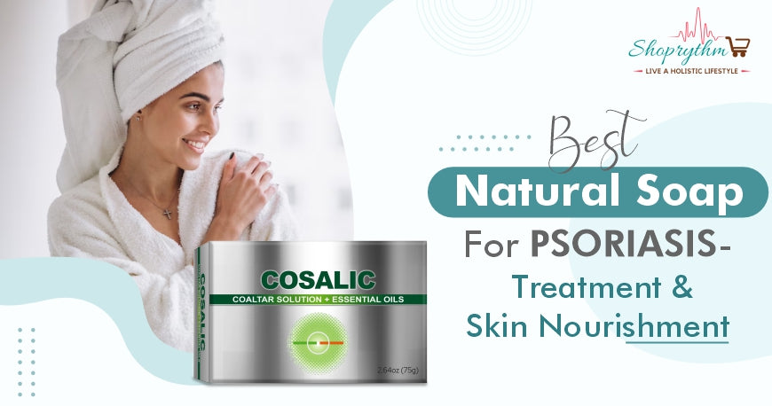 Which is The Best Natural Soap For Psoriasis Treatment?