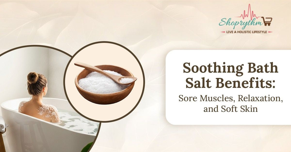 Soothing Bath salt Benefits